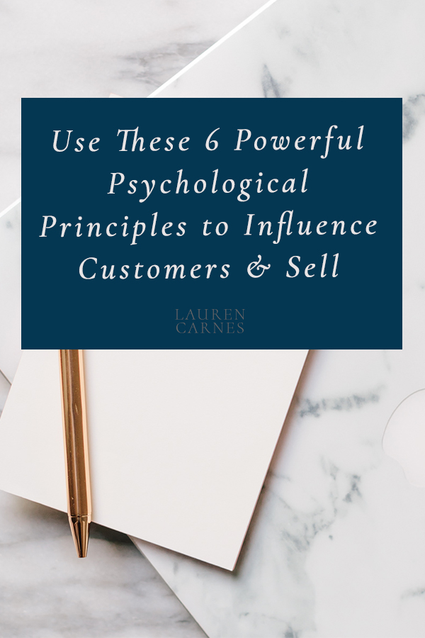 How to Influence Your Customers and Make More Sales Using 6 Psychology Principles